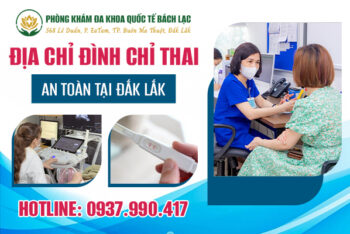 Địa Chỉ Phá Thai An Toàn Ở Buôn Ma Thuột – Uy Tín, Kín Đáo