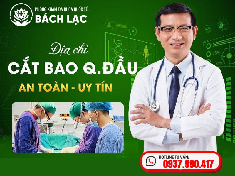Tham Khảo Địa Chỉ Cắt Bao Quy Đầu Ở Đắk Lắk An Toàn, Đảm Bảo Tính Thẩm Mỹ