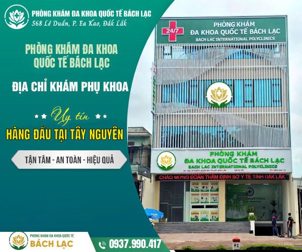 Địa chỉ khám phụ khoa Đắk Lắk - PK Đa khoa Quốc tế Bách Lạc