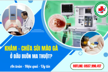Điểm Danh Địa Chỉ Khám Sùi Mào Gà Ở Buôn Ma Thuột Uy Tín – An Toàn Hiện Nay