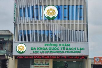 Giới Thiệu Tổng Quan Về Phòng Khám Đa Khoa Quốc Tế Bách Lạc – Địa Chỉ Khám Chữa Bệnh Tại Đắk Lắk