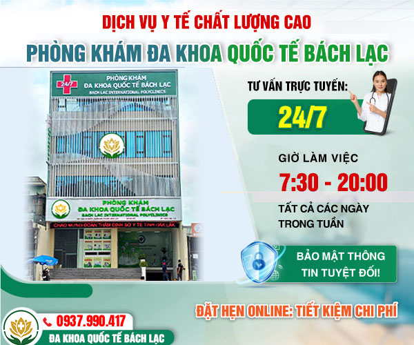 Gợi ý địa chỉ khám xuất tinh ra máu ở Đắk Lắk uy tín – Phòng khám Đa khoa Quốc tế Bách Lạc
