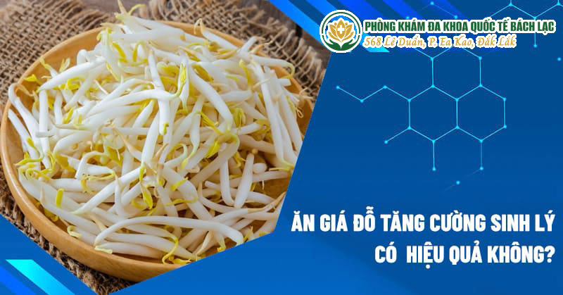 Cách chữa bệnh yếu sinh lý tại nhà bằng giá đỗ