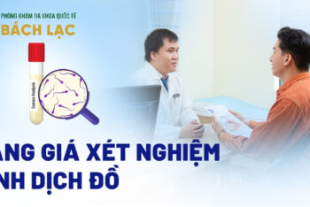 Xét Nghiệm Tinh Dịch Đồ Đắk Lắk Giá Bao Nhiêu Tiền? Thông Tin Bảng Giá Tham Khảo Mới Nhất 2025