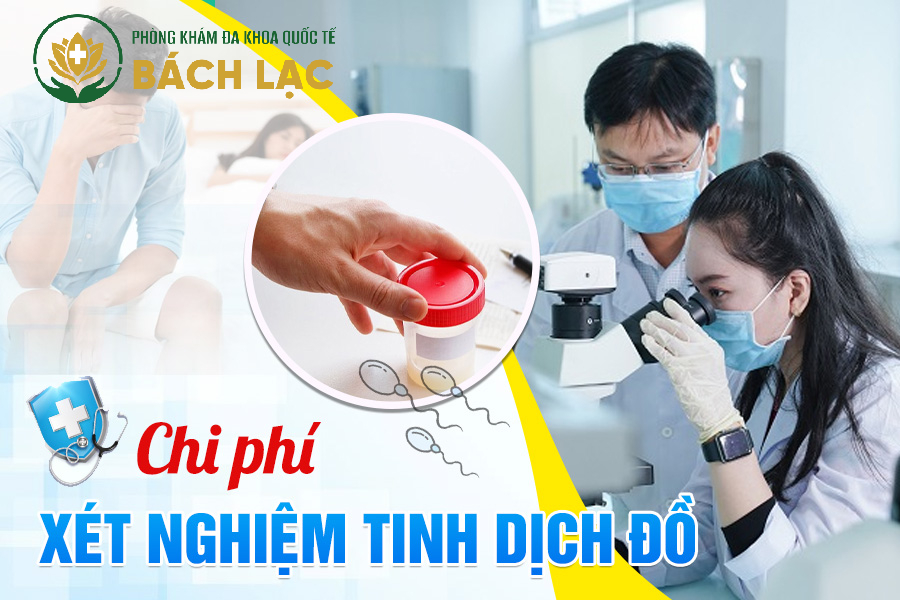 Xét Nghiệm Tinh Dịch Đồ Đắk Lắk Giá Bao Nhiêu Tiền? 