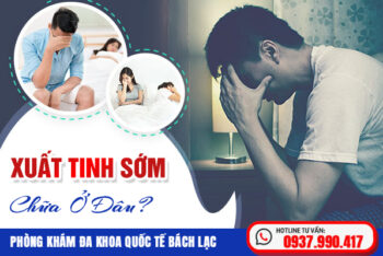 Chọn Chữa Xuất Tinh Sớm Ở Buôn Ma Thuột Cơ Sở Chuyên Khoa Nào Uy Tín, Đảm Bảo Chất Lượng Tốt?