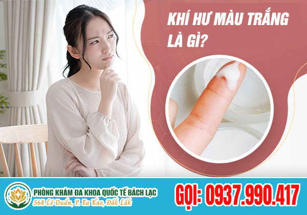 Khí hư trắng đục là gì?