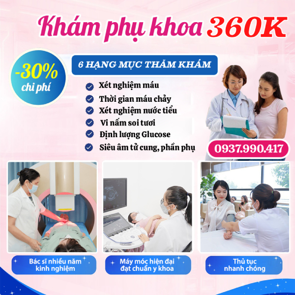Ưu đãi đặc biệt: Gói khám phụ khoa & xét nghiệm chỉ 360.000đ khi đặt lịch trước.