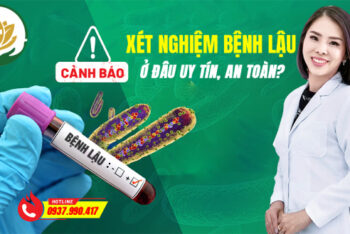 Tham Khảo Ngay Địa Chỉ Xét Nghiệm Lậu Ở Đắk Lắk Uy Tín, Kết Quả Nhanh Chóng, Chính Xác